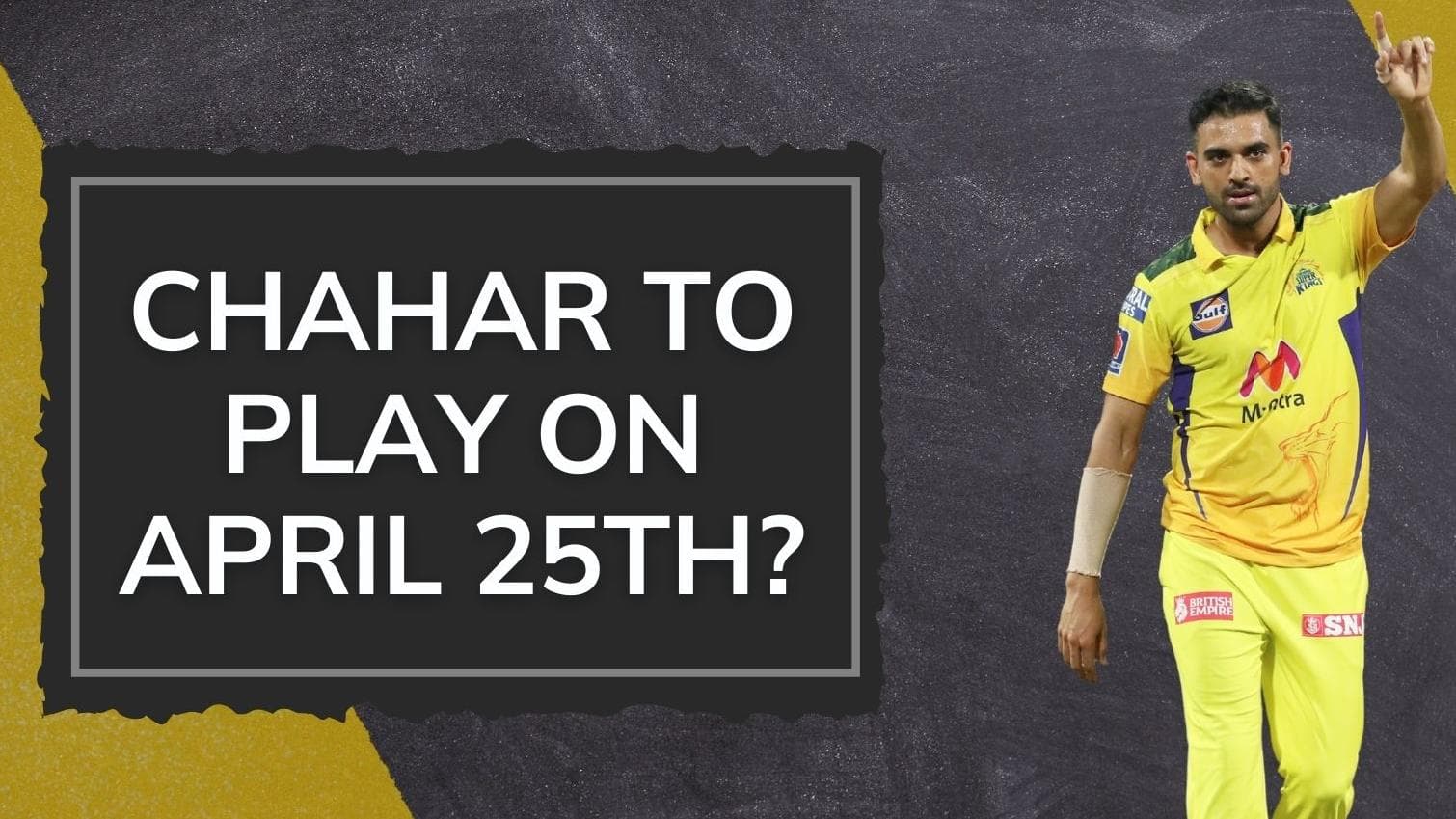 IPL 2022: Chennai Super Kings await Deepak Chahar's anticipated April return