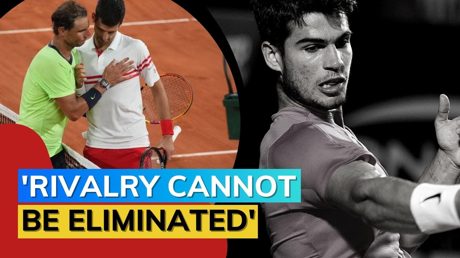 Watch! Novak Djokovic calls Rafael Nadal his 'biggest on-the-court rival' 