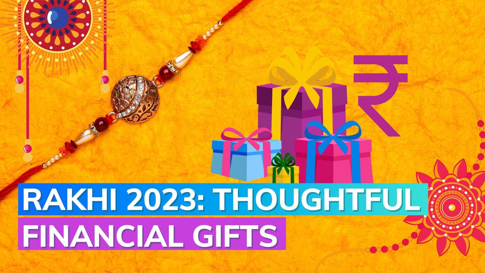 Rakhi 2023: Thoughtful financial gifts you can give your sister this Rakshabandhan