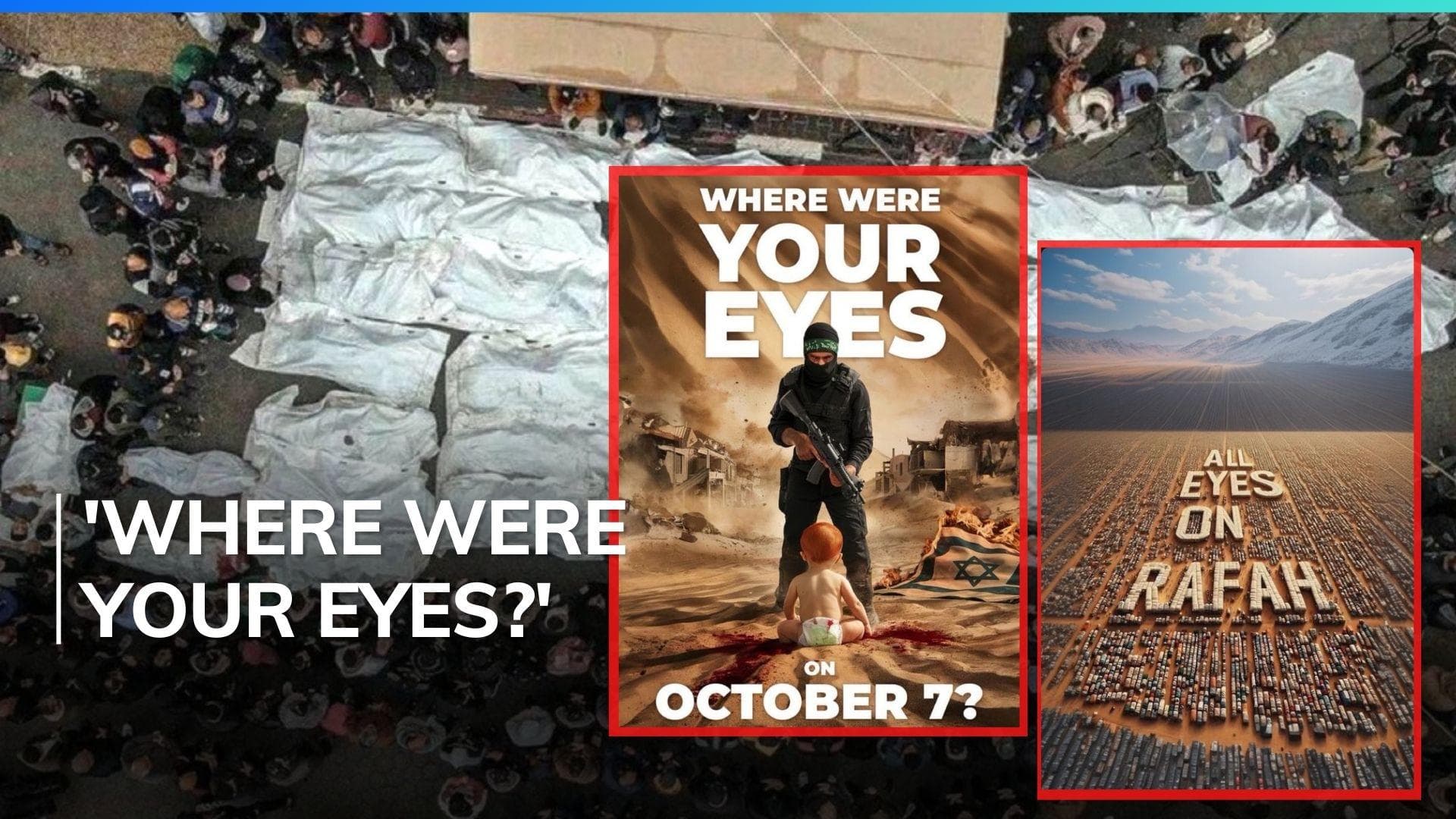 Israel counters 'All eyes on Rafah' trend with image of Oct 7 attacks 