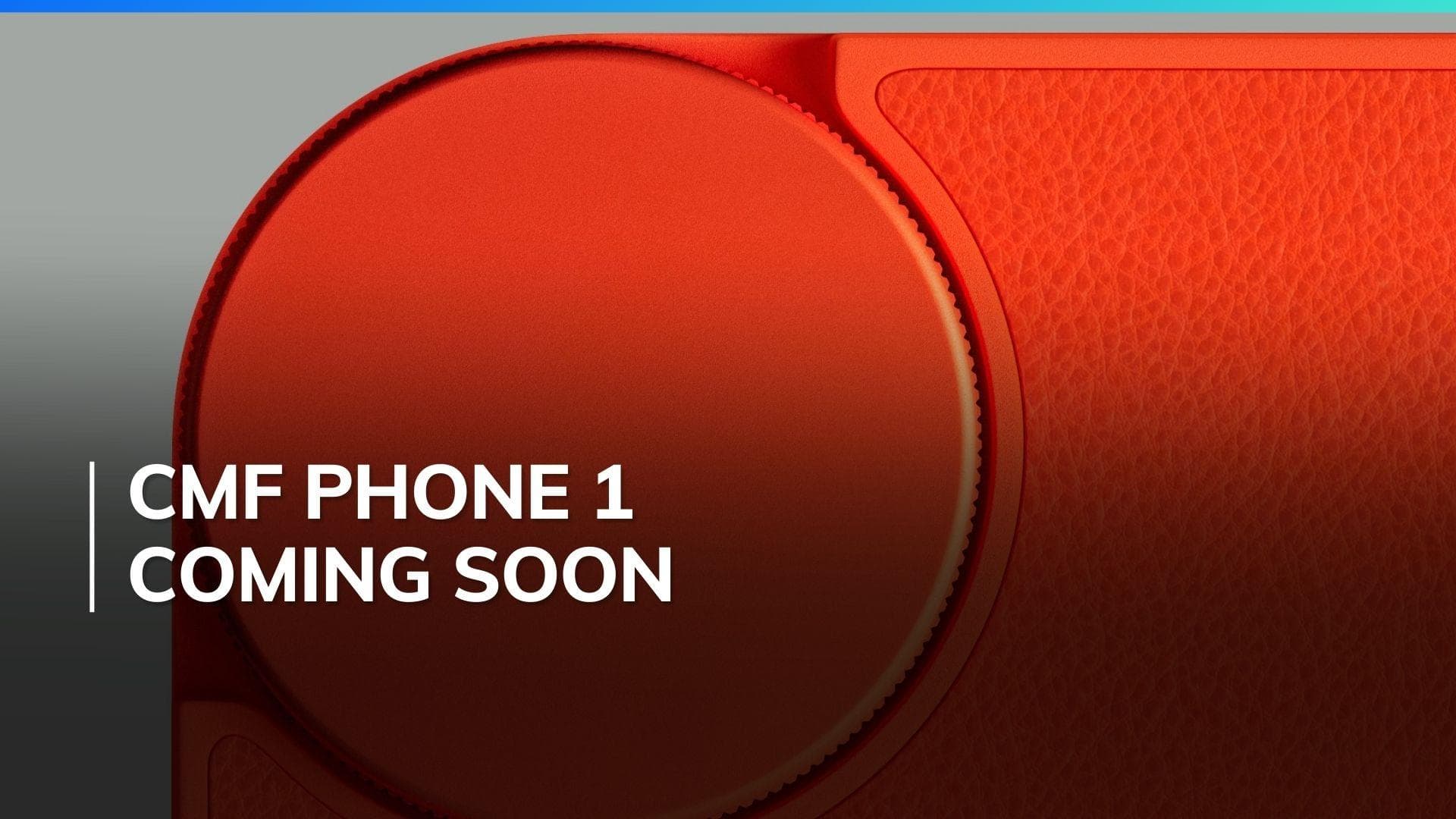 CMF Phone 1 teased: Nothing prepares to enter budget smartphone market