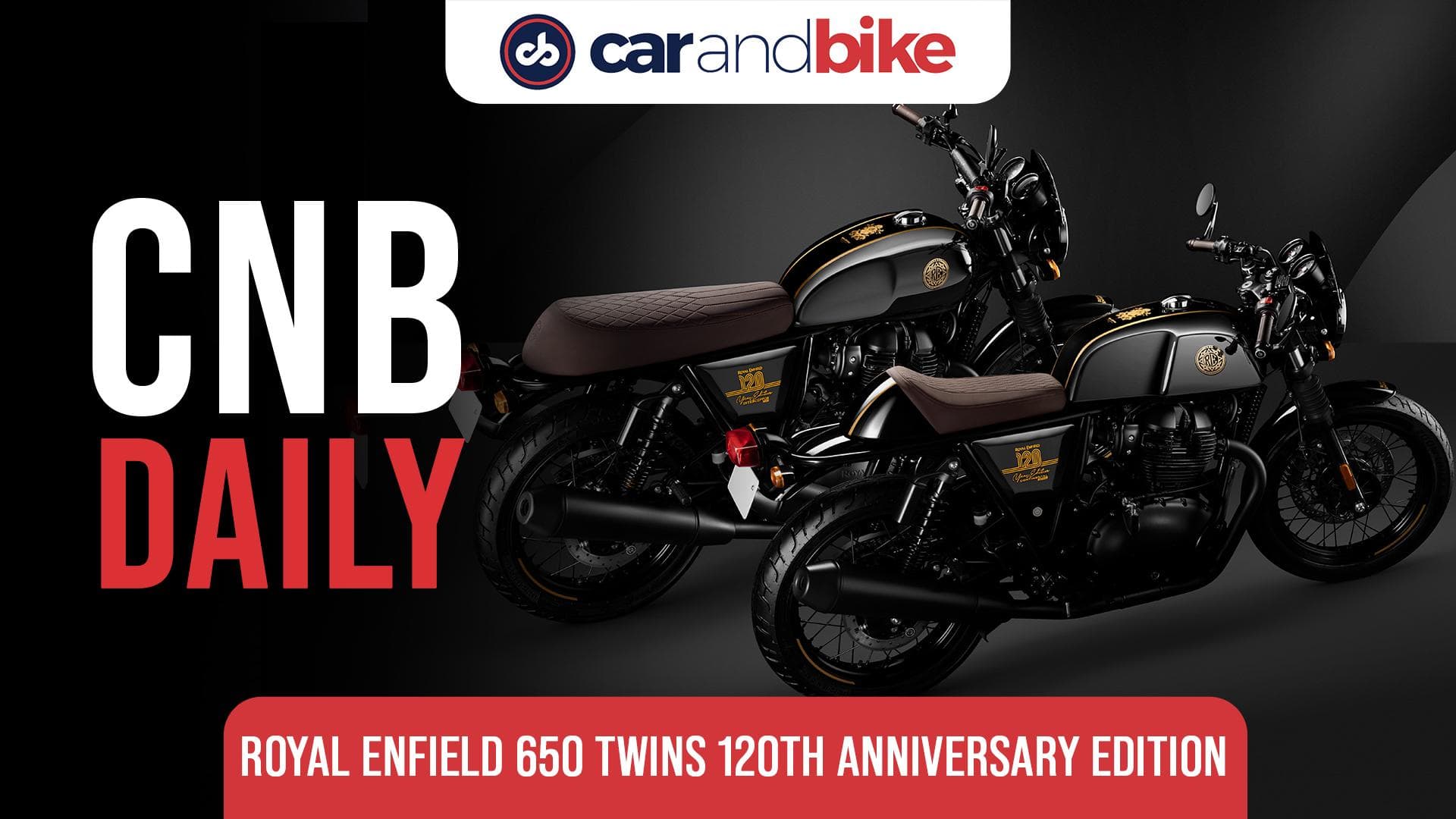 Royal Enfield 650 Twins 120th Anniversary Edition Unveiled 
