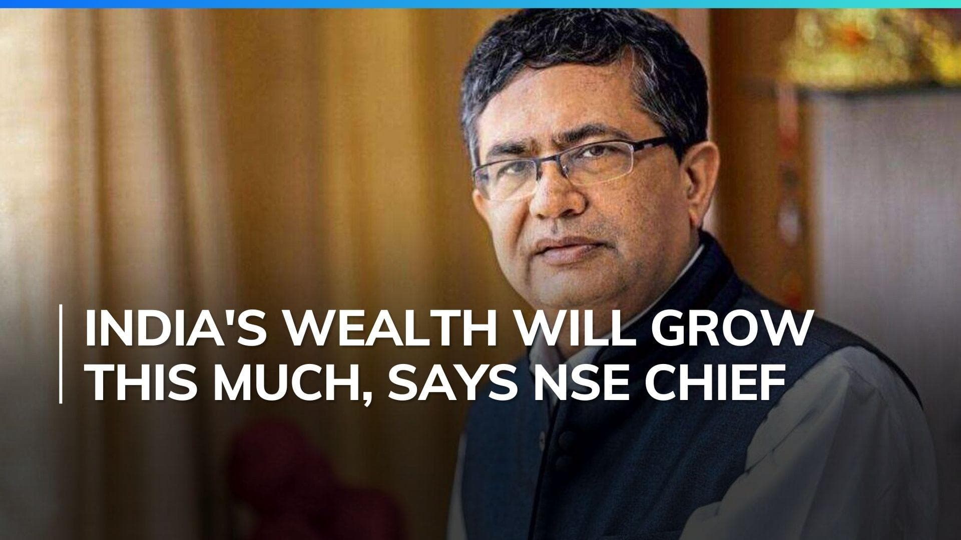 India's wealth to increase tenfold over next 50 years: NSE Chief Ashishkumar Chauhan