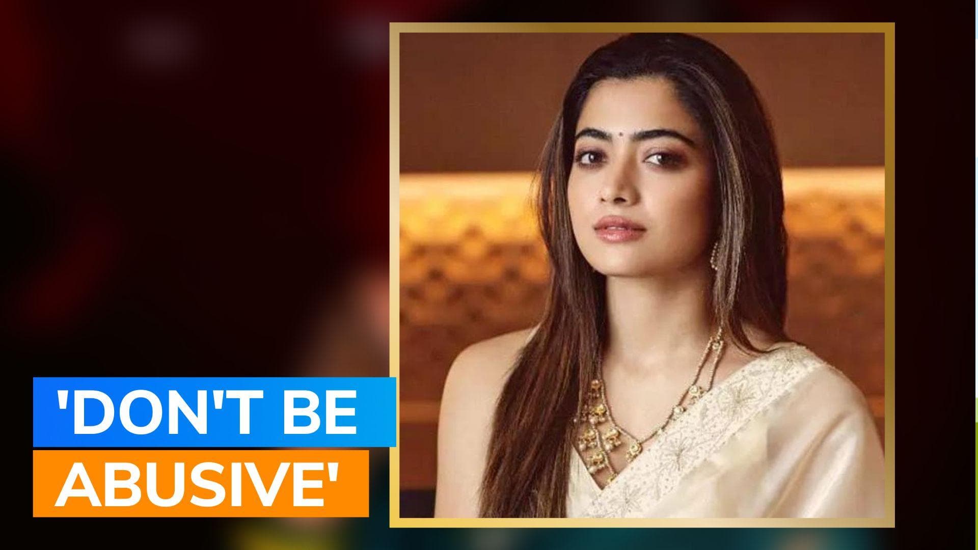 Rashmika Mandanna opens up on receiving hate from trolls: ‘Don’t be abusive, it’s mentally affecting…’ 