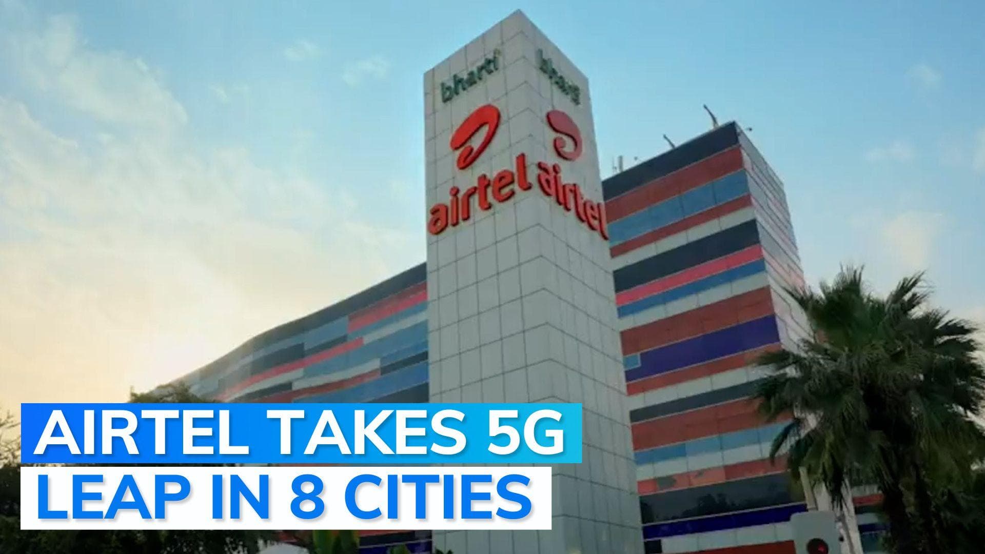 Airtel becomes first company to launch 5G services in India