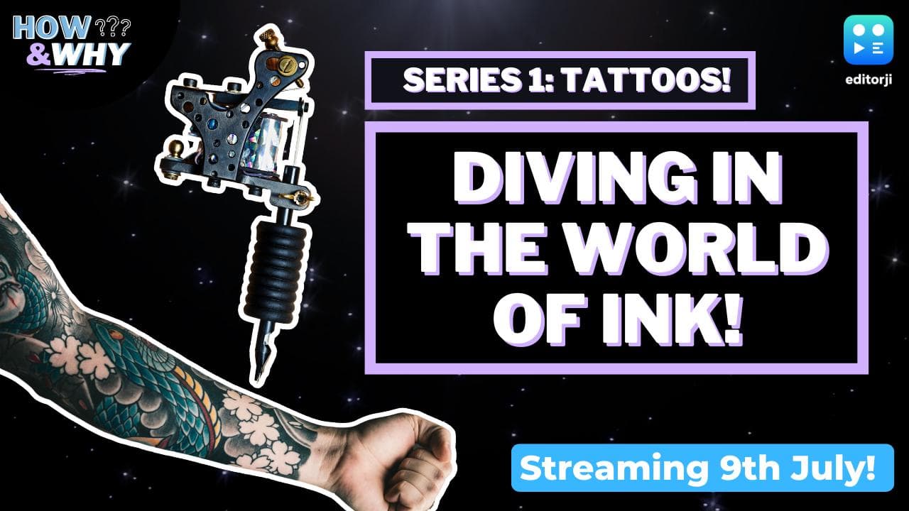 How & Why? | Series 1: All about tattoos! 