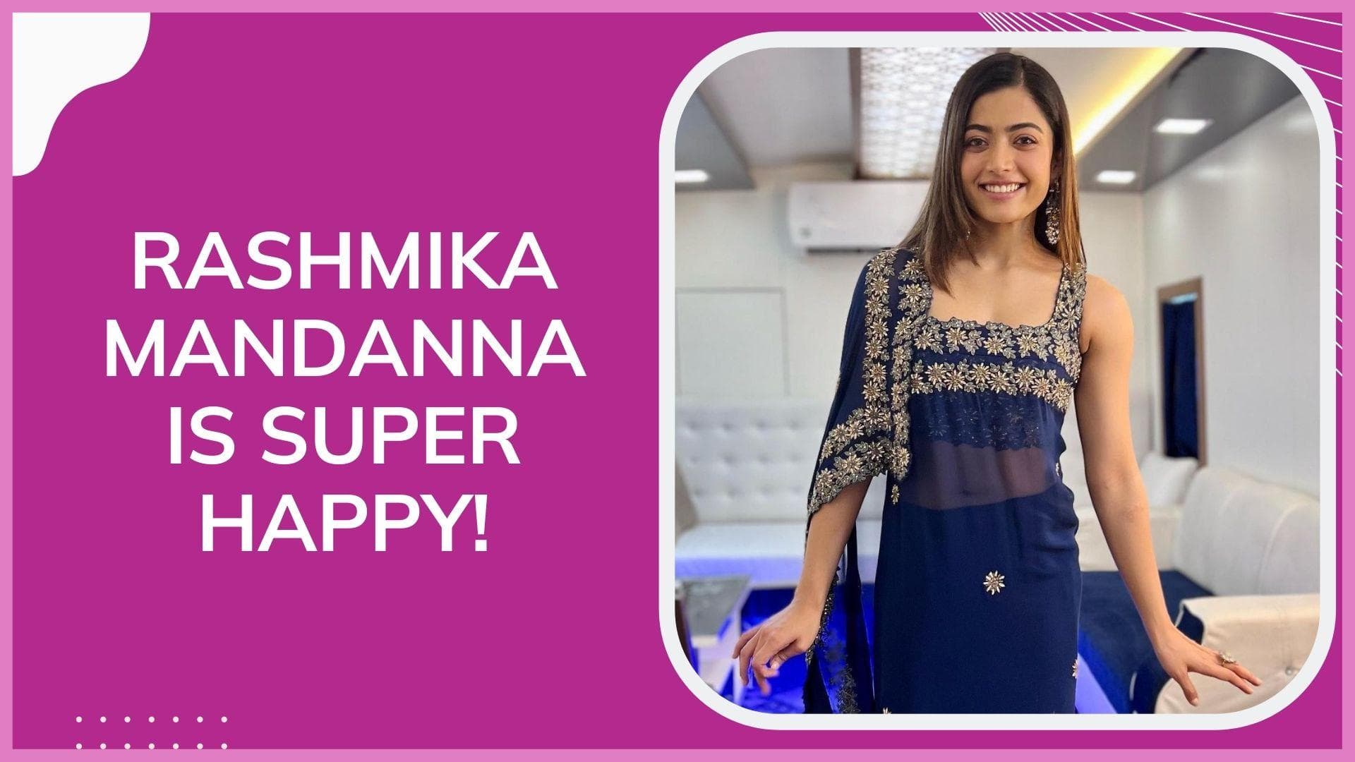 REVEALED: Reason why Rashmika Mandanna is ‘Super Excited’ 