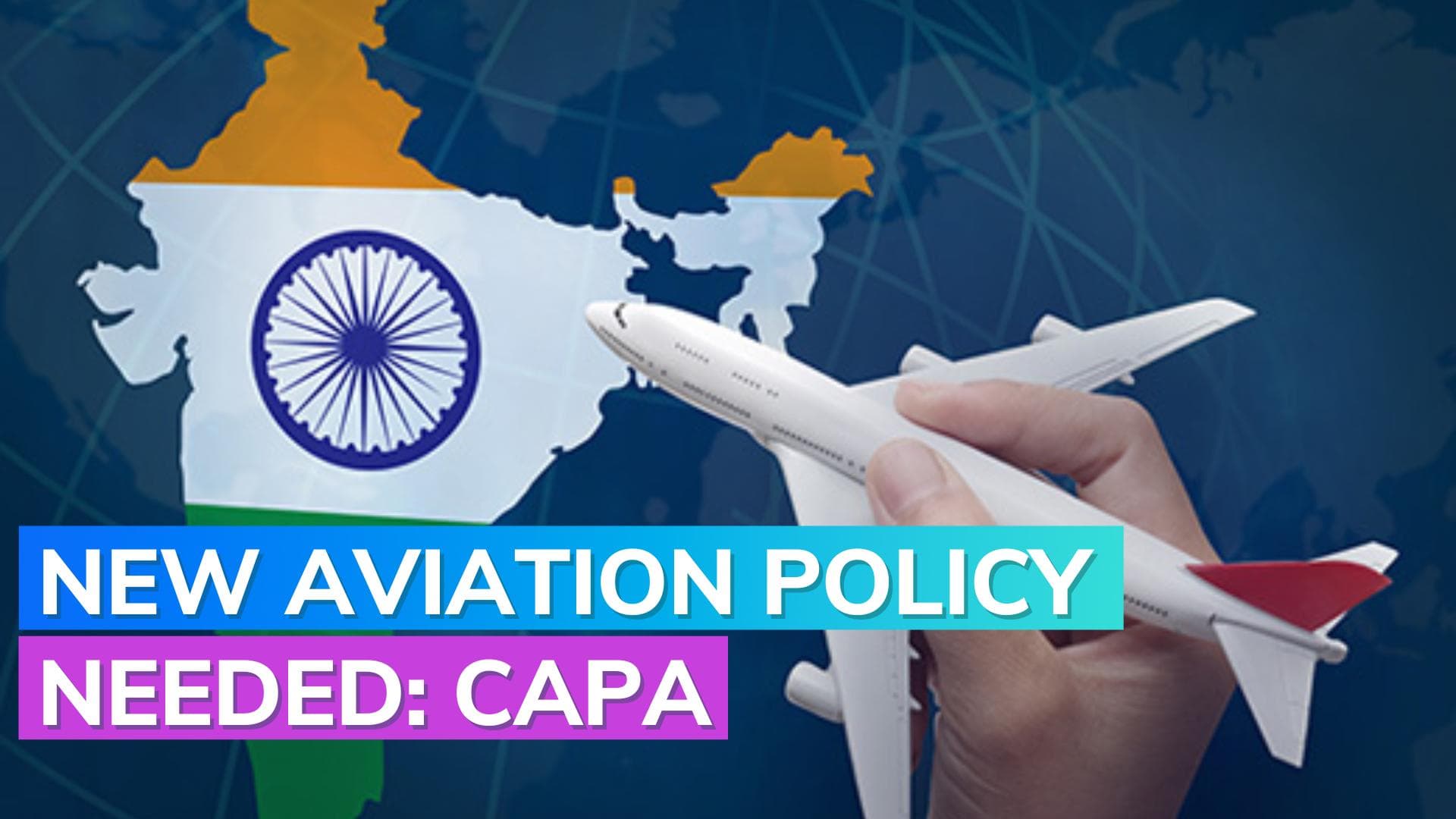  CAPA India calls for a new long-term aviation policy