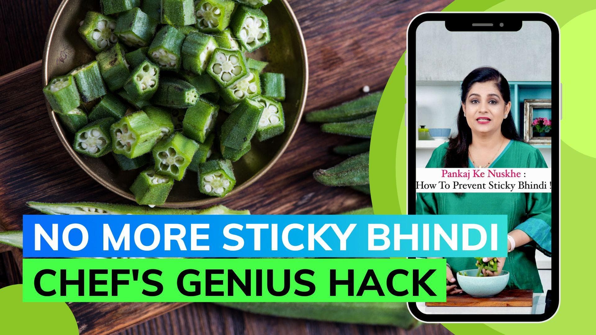 Chef Pankaj Bhadouria shares hack to prevent bhindi from turning sticky, watch here 