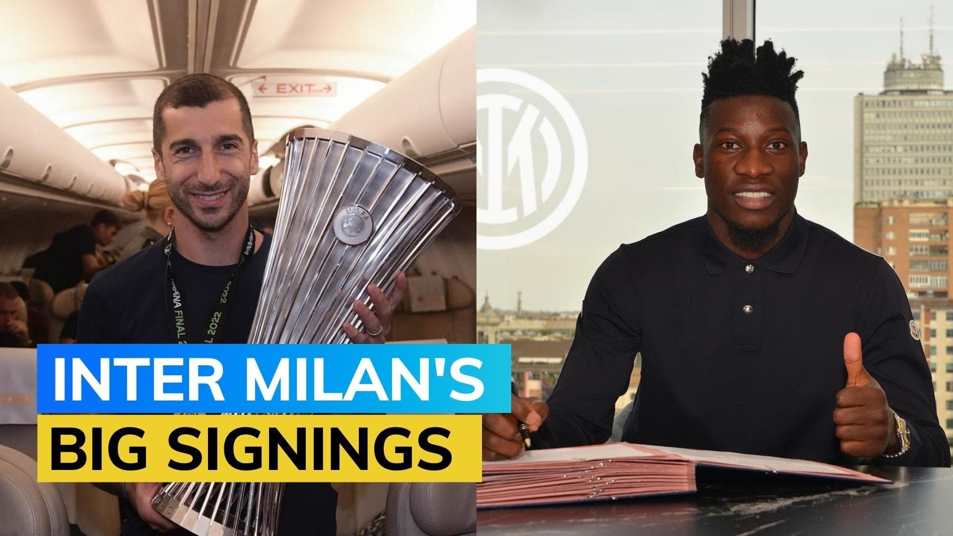 Football transfer: Inter Milan sign Mkhitaryan and Onana in busy few days for Italian giants