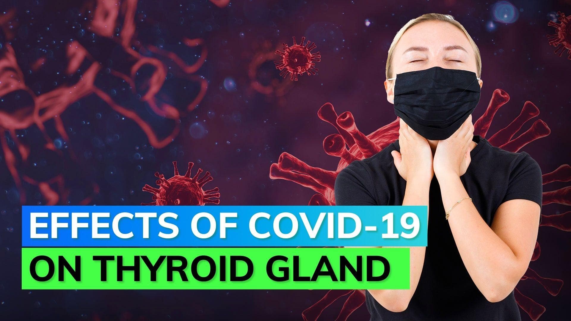  Does Covid-19 impact the thyroid gland? Find out!