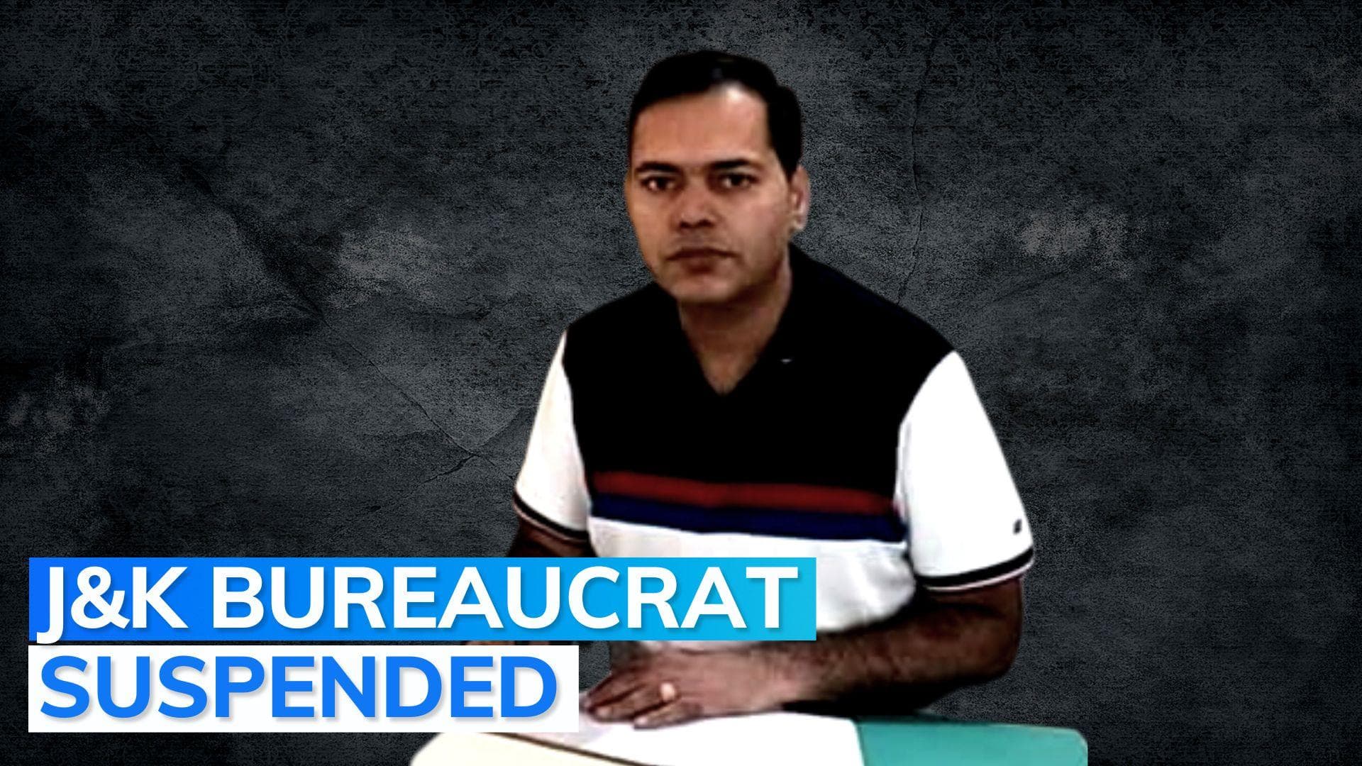 J&K civil servant suspended for 'hurting' religious sentiments