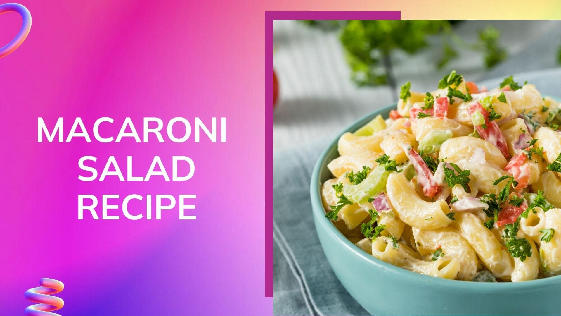 Easy 3 step recipe to make Macaroni salad at home