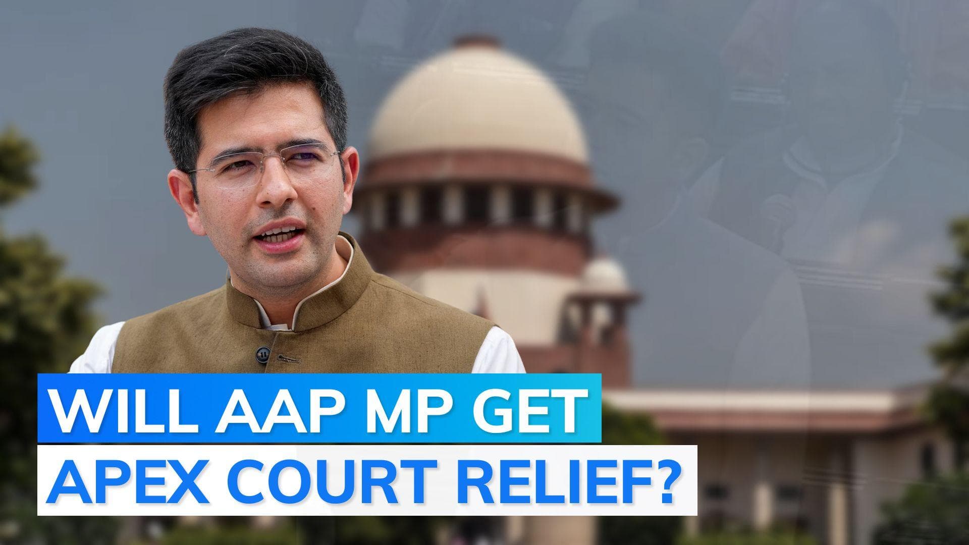 AAP's Raghav Chadha moves Supreme court against Rajya Sabha suspension
