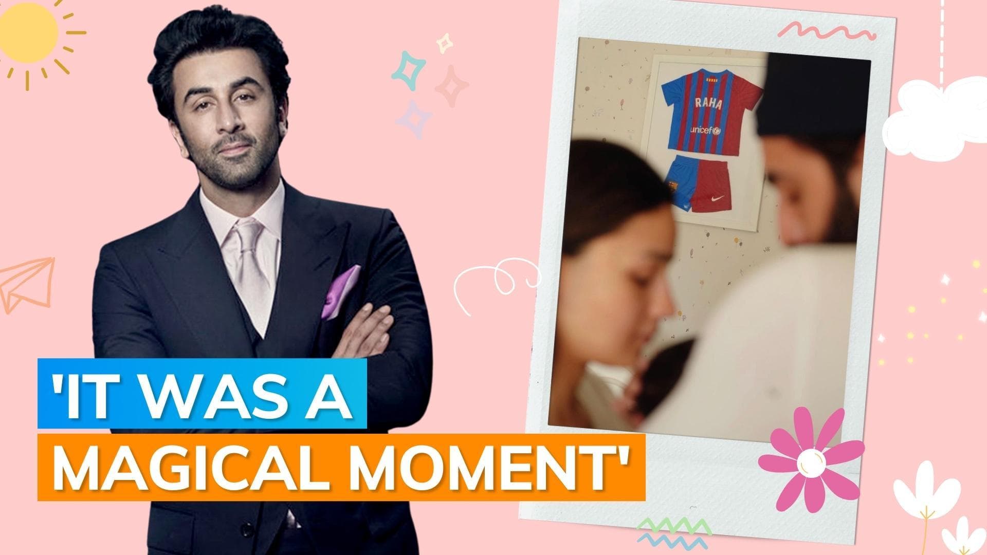 Ranbir Kapoor on holding Raha for the first time: 'Magical moment for me'