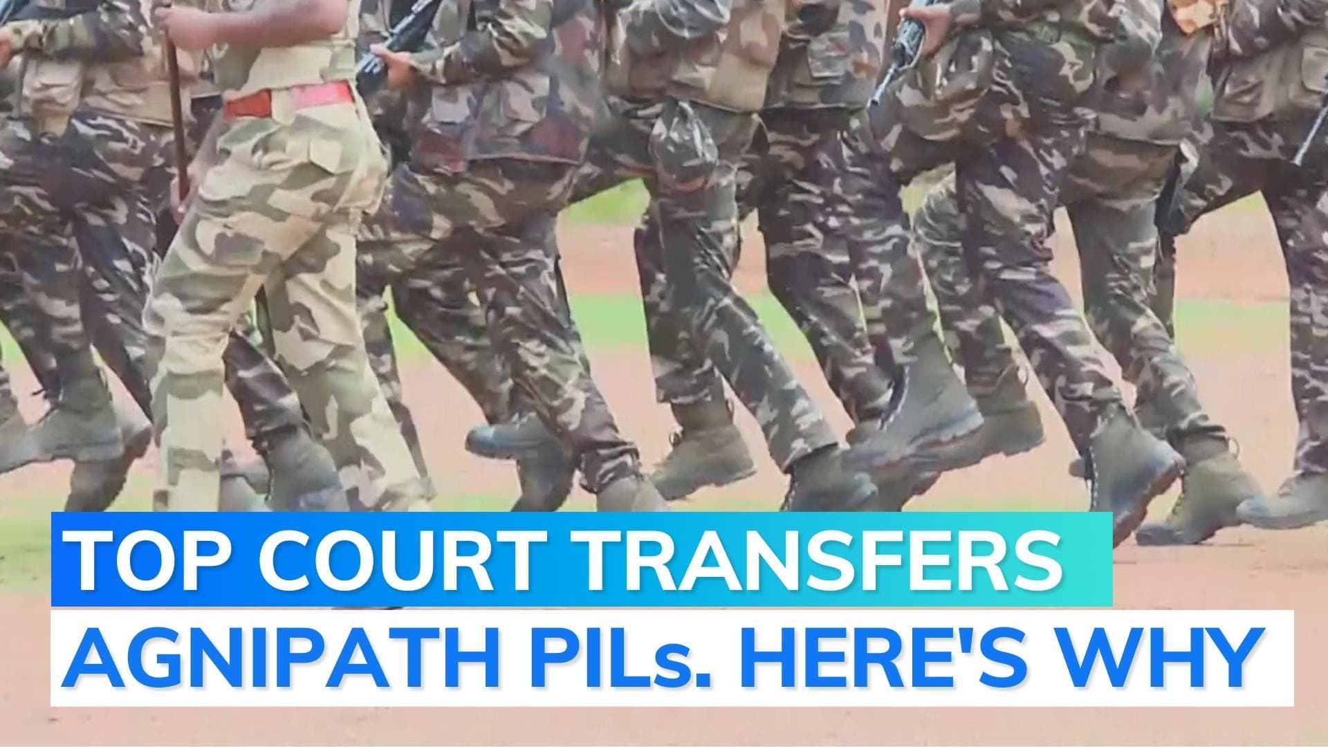 Agnipath: why Supreme Court shifted all pleas challenging army job scheme to Delhi High Court