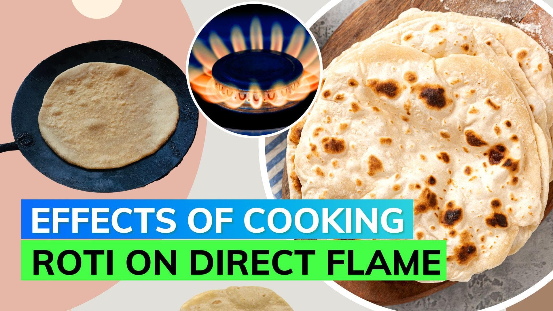 Cooking chapati directly on stove flame may cause cancer: study