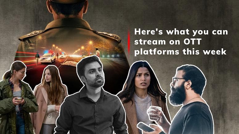 Your weekend binge fix: here's what you can watch on OTT platforms this week