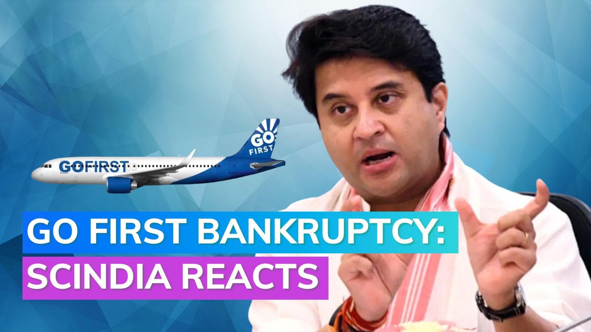 Go First insolvency: Scindia says 'prudent to wait for judicial process to run its course'