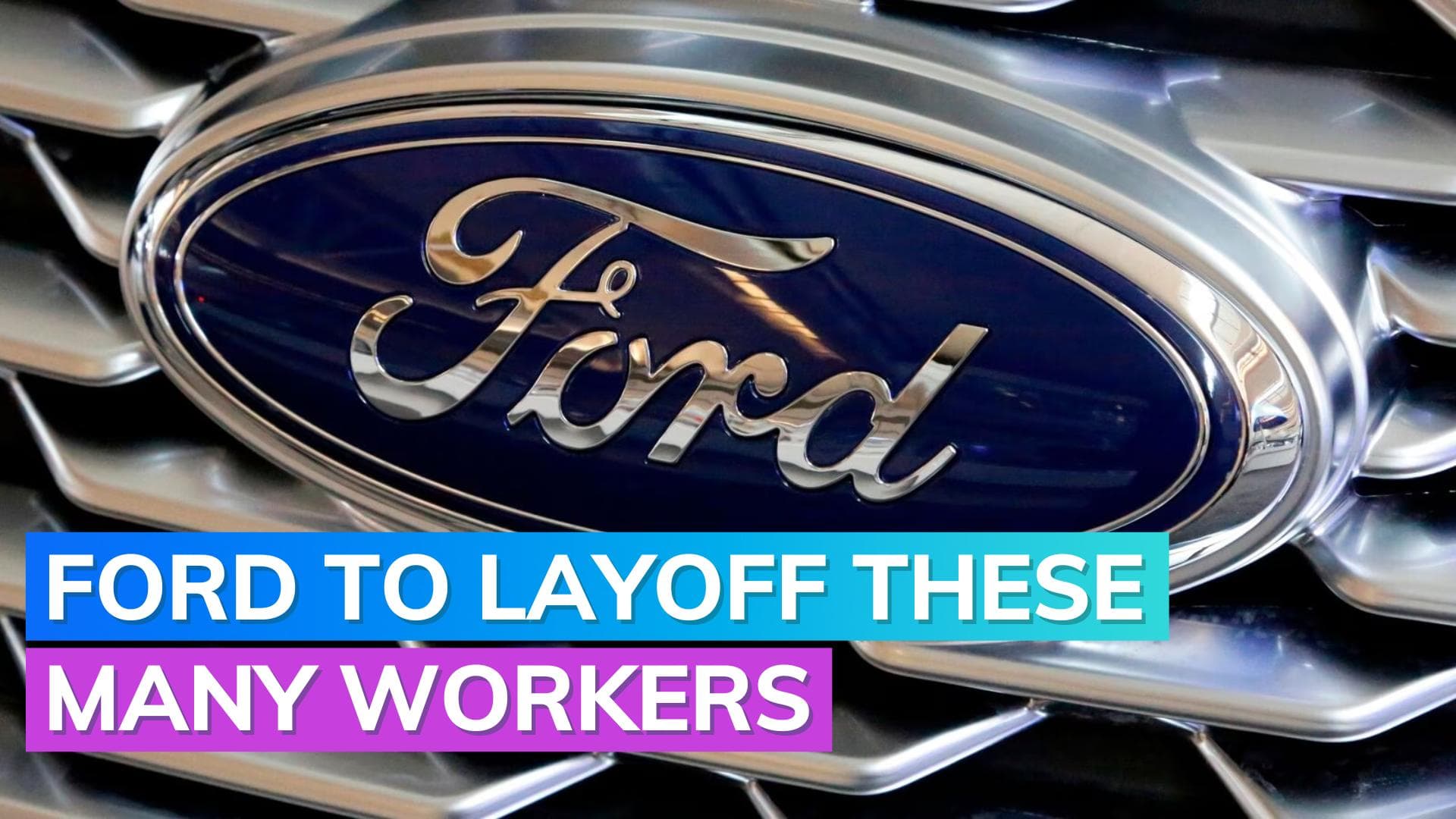 Ford is reportedly laying off 1,300 workers in China