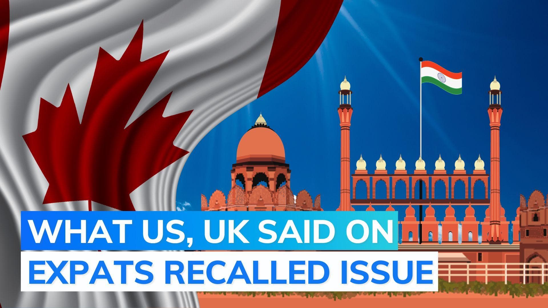 India-Canada diplomatic row| US, UK express concern after Ottawa recalls 41 diplomats