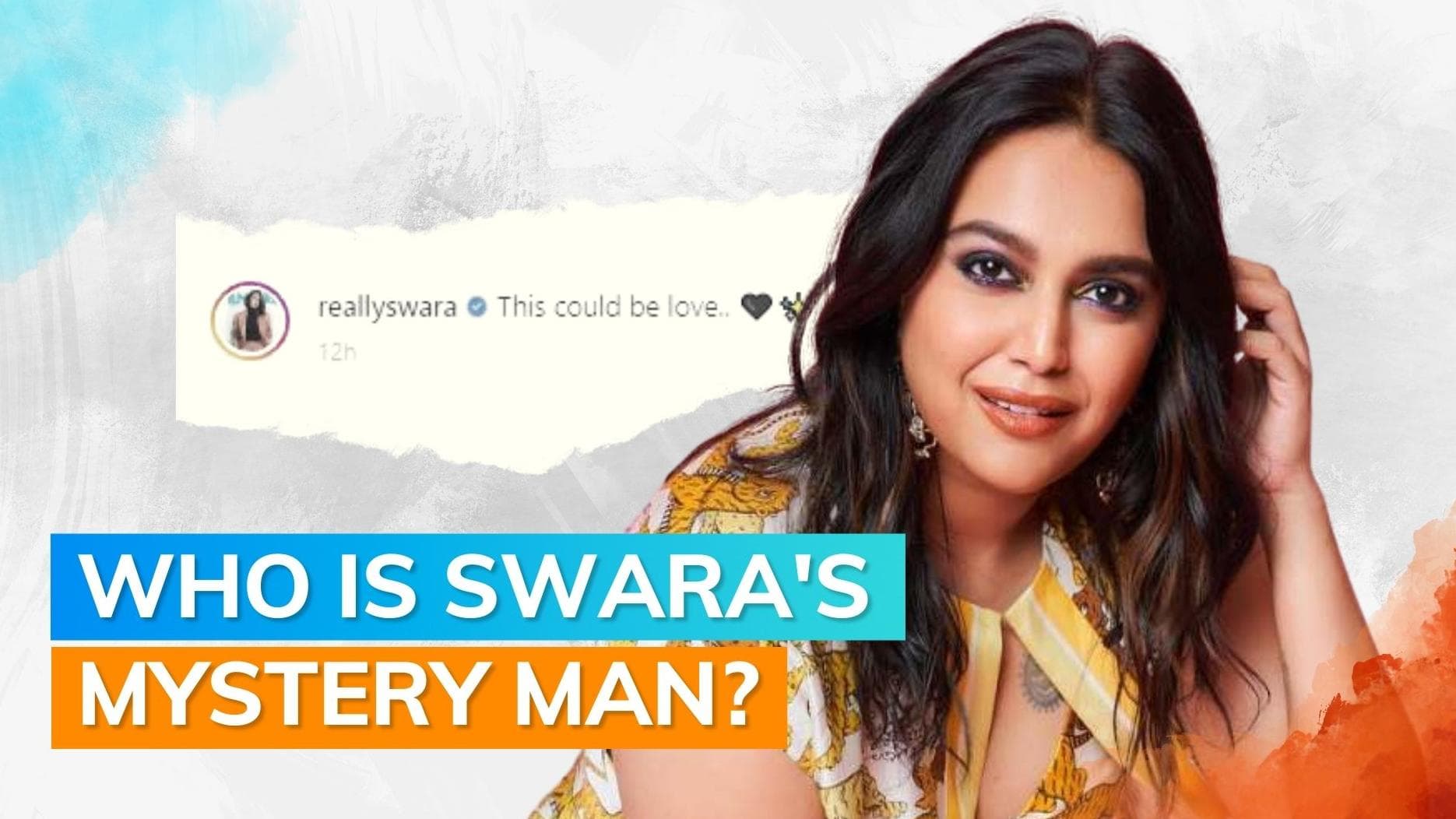  Watch: Is Swara Bhasker in love? actor shares cryptic post on social media