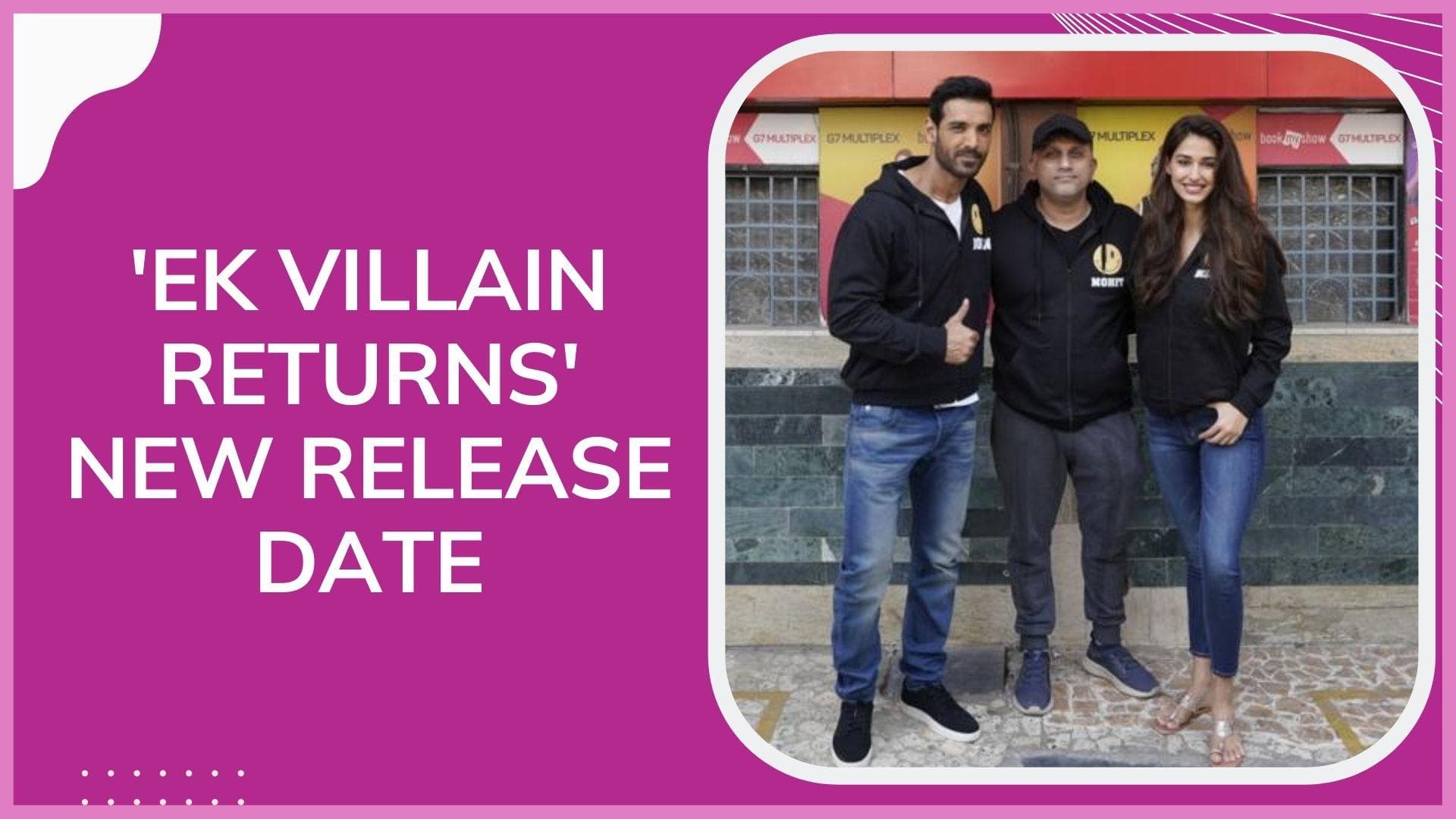 'Ek Villain Returns': John Abraham and Disha Patani's film gets a new release date