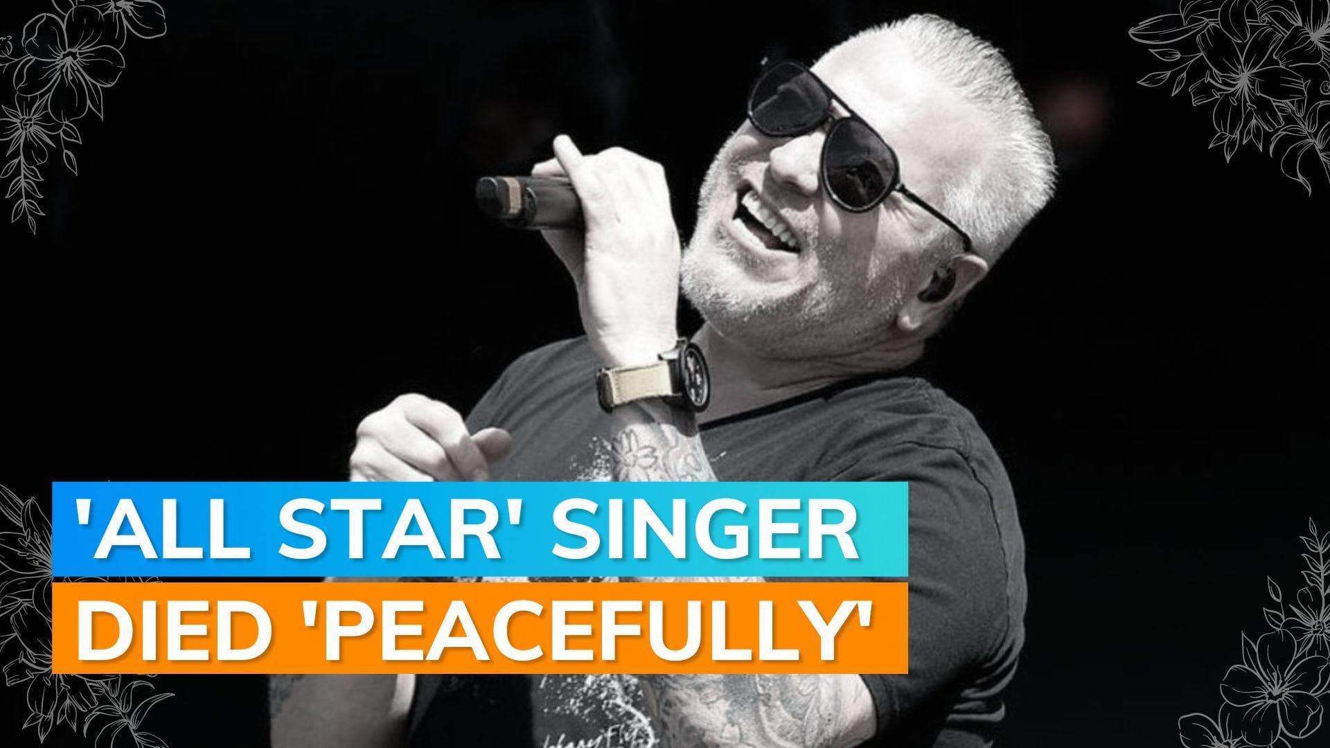 'Smash Mouth's former lead singer Steve Harwell dies days after being in hospice care