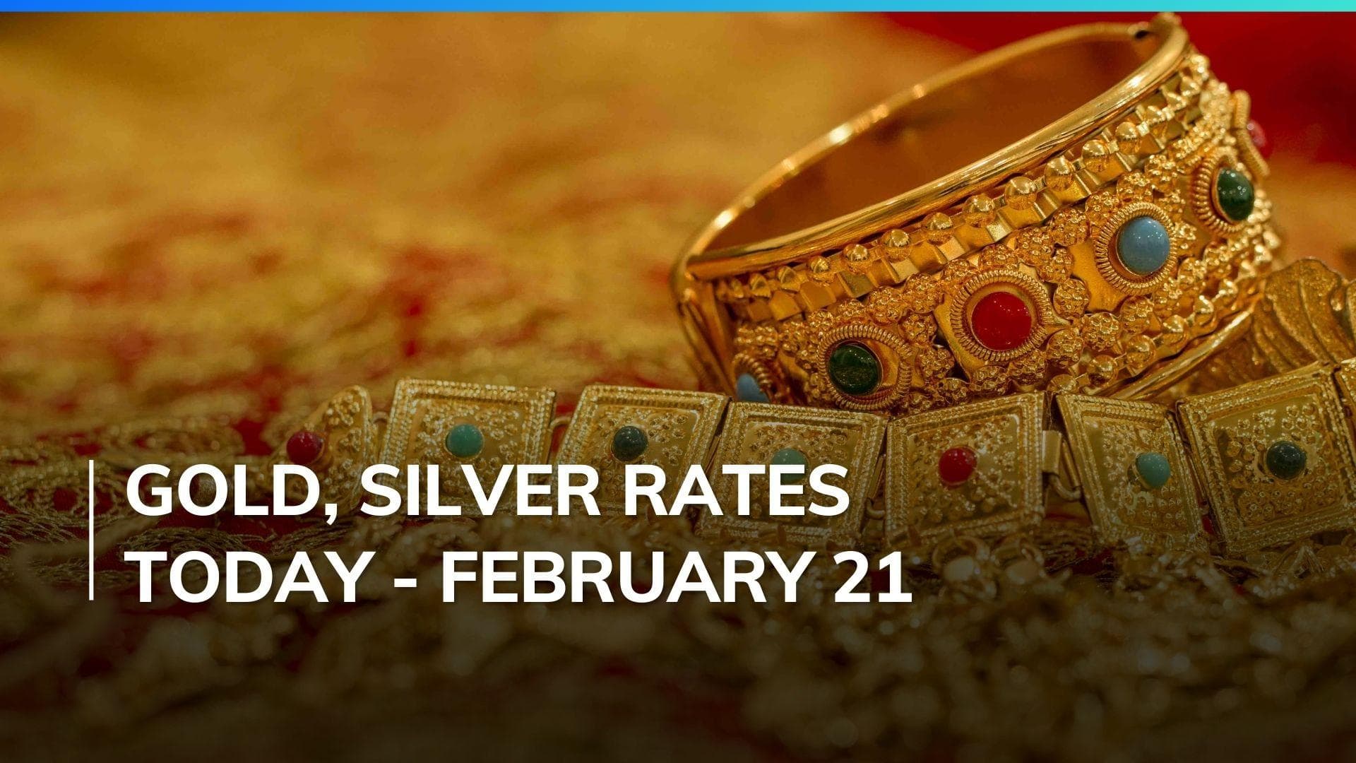 Gold, Silver Price Today February 21, 2024: Check Latest Rates in Mumbai, Delhi, Chennai, Bengaluru