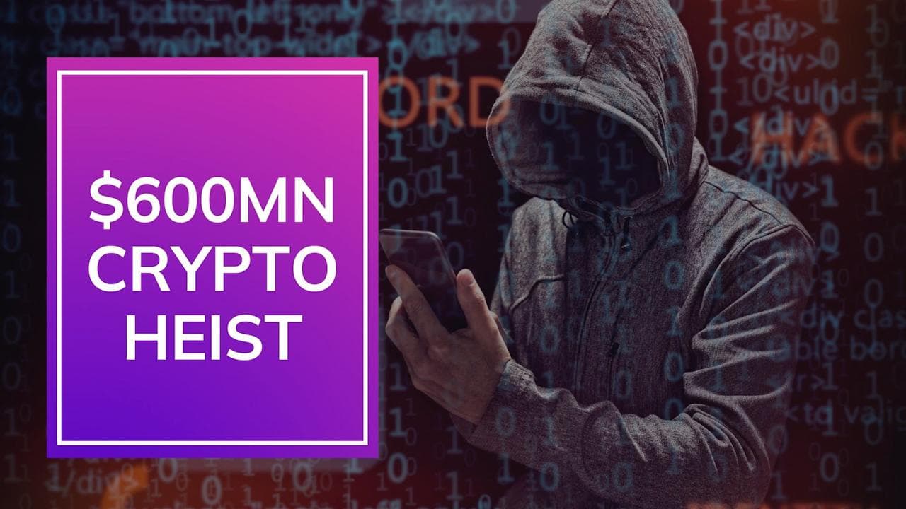 Big crypto heist: $600 million stolen by hackers from online game