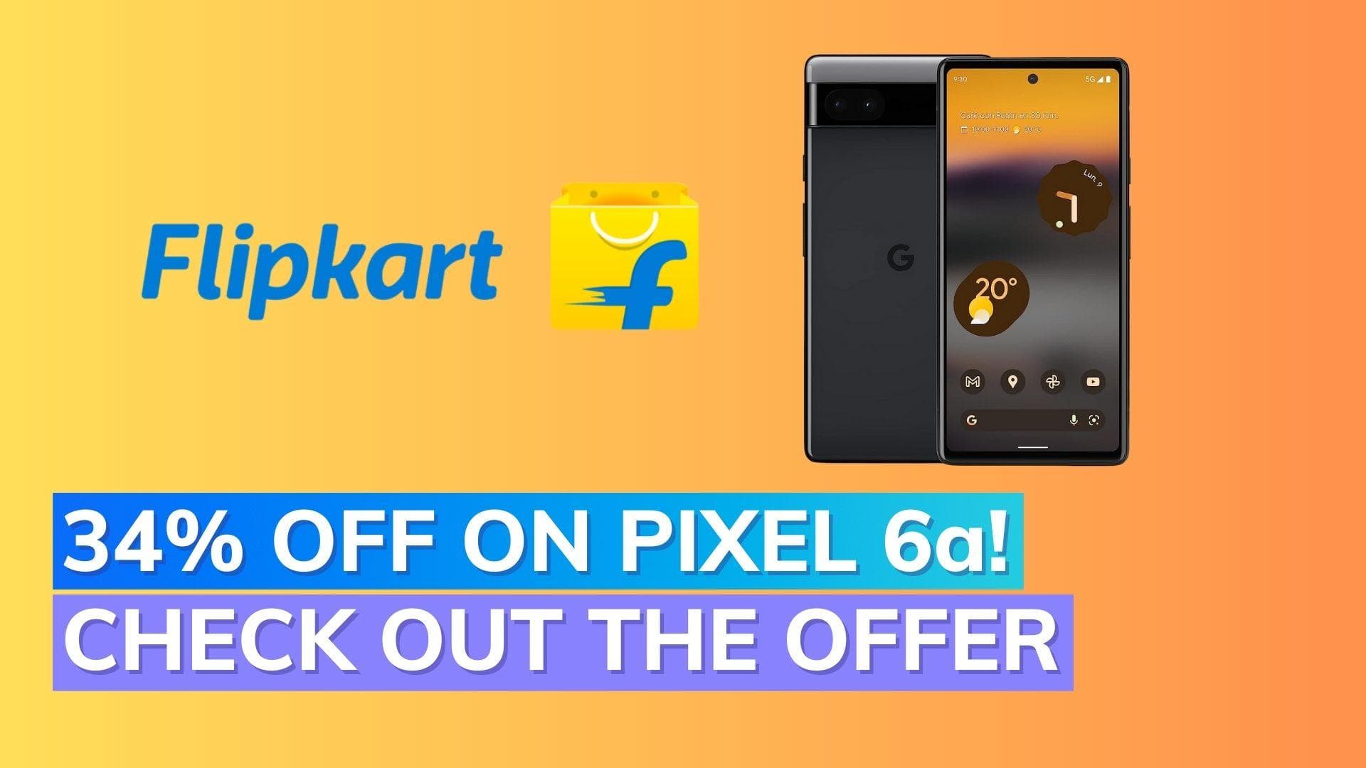 Exciting Offer!! Grab Google Pixel 6a under ₹29,000 on Flipkart; Check out discount deal