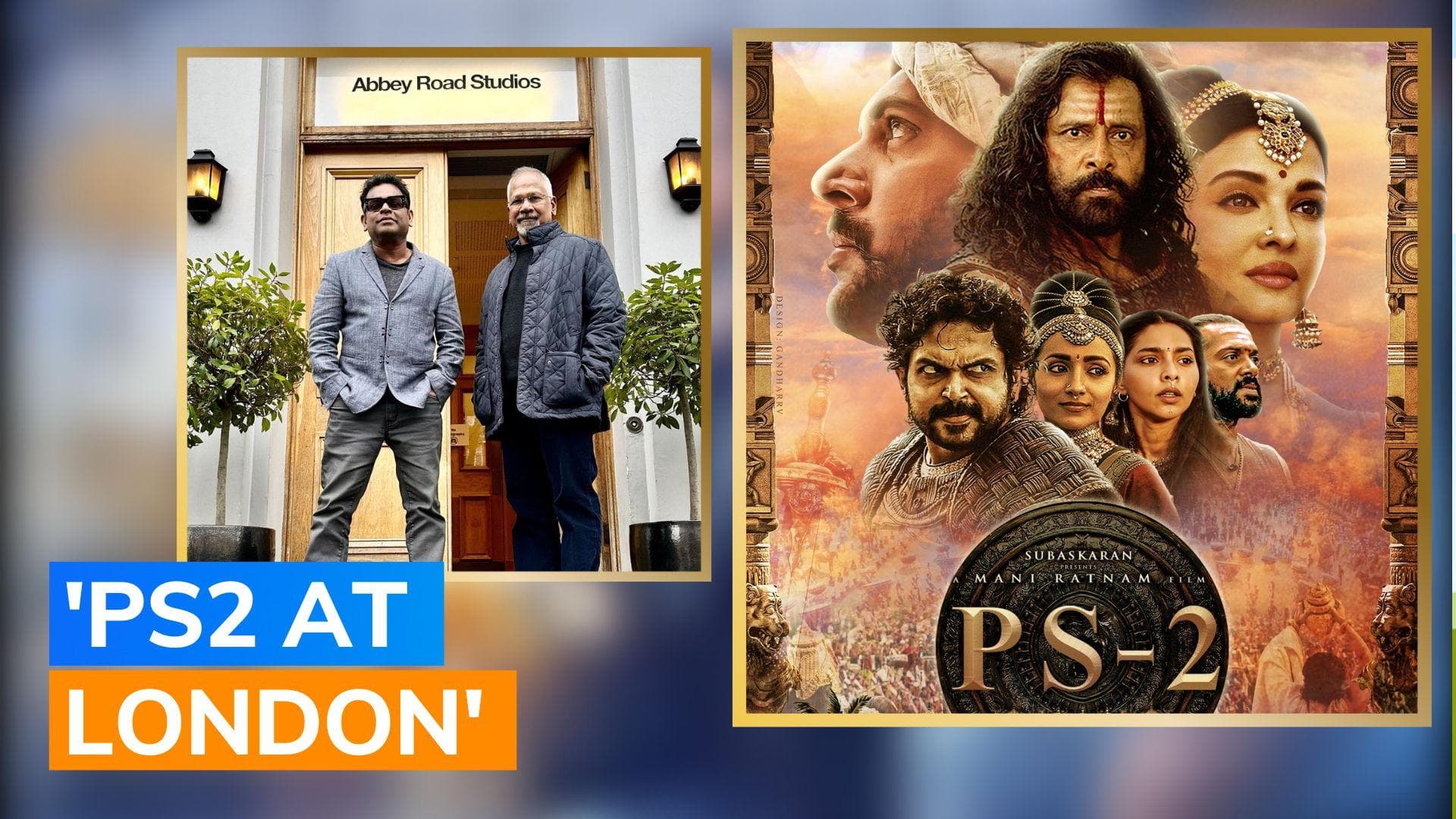 AR Rahman shares picture with Mani Ratnam, gives an update on 'Ponniyin Selvan 2' music