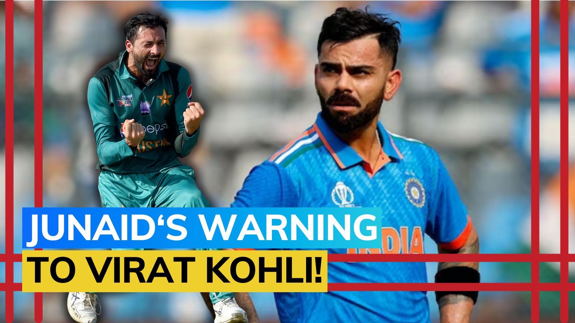 'You won't be spared today,' Former Pakistan cricketer Junaid Khan recalls altercation with Virat Kohli