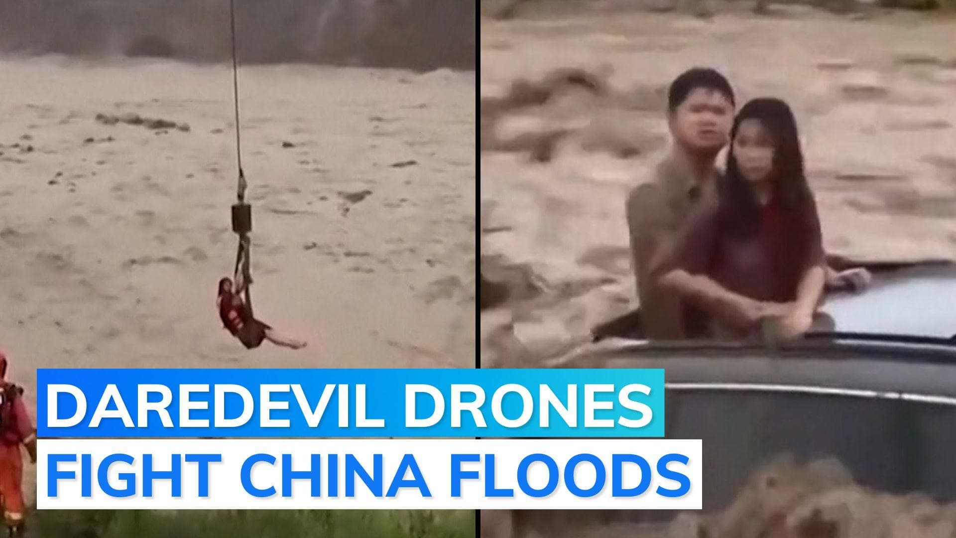 Watch: how China used drones to rescue couple trapped in gushing floods 