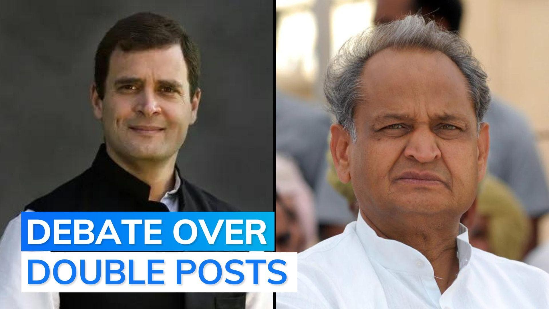 'One person, one post': Rahul Gandhi and Ashok Gehlot have contradictory opinions