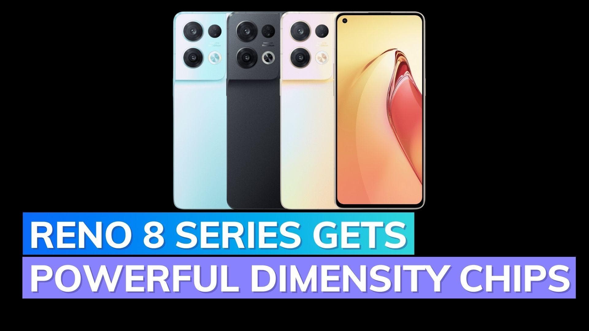 Oppo Reno 8 Pro be powered by a Dimensity 8100 Max chipset
