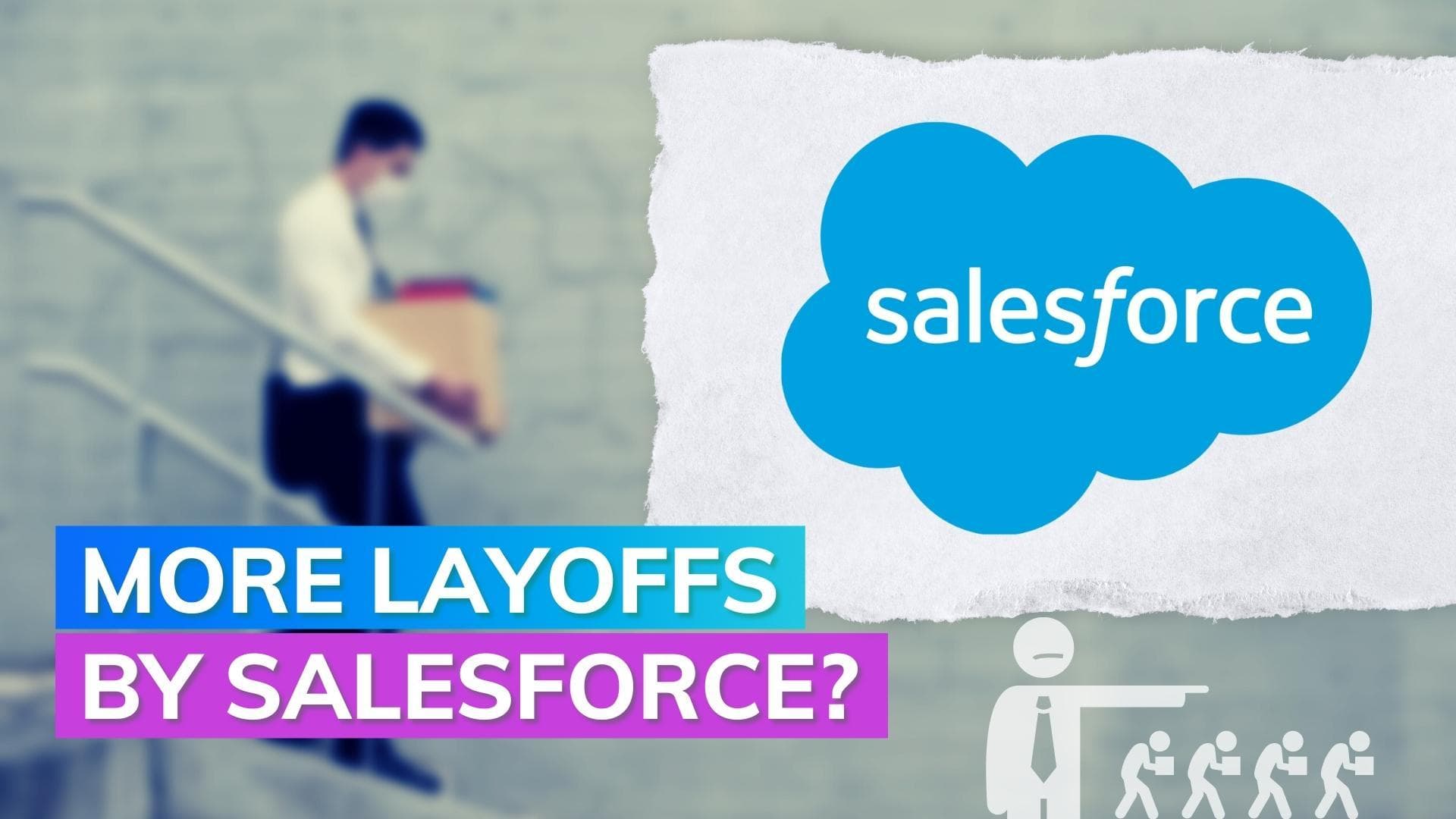 Another round of job cuts likely by Salesforce Inc