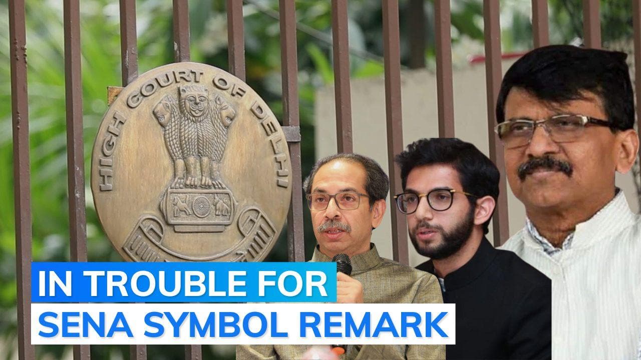 Thackerays, Sanjay Raut summoned by Delhi High Court in defamation case by Shinde camp