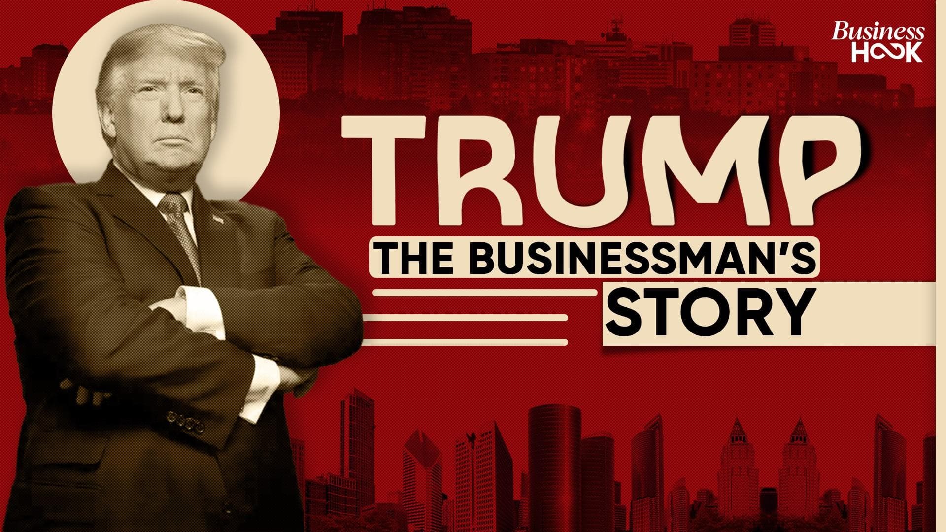 Donald Trump: Inside the Business Empire of the Republican Presidential Candidate