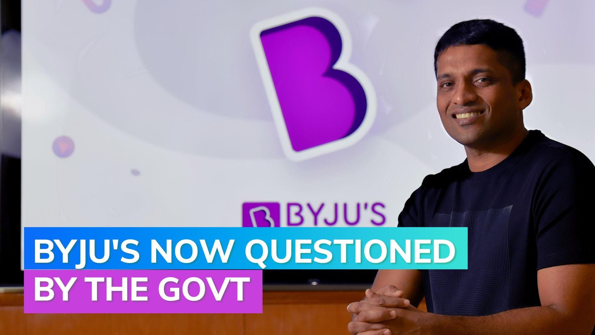 Byju's now questioned by the govt: Where are your audited earnings?