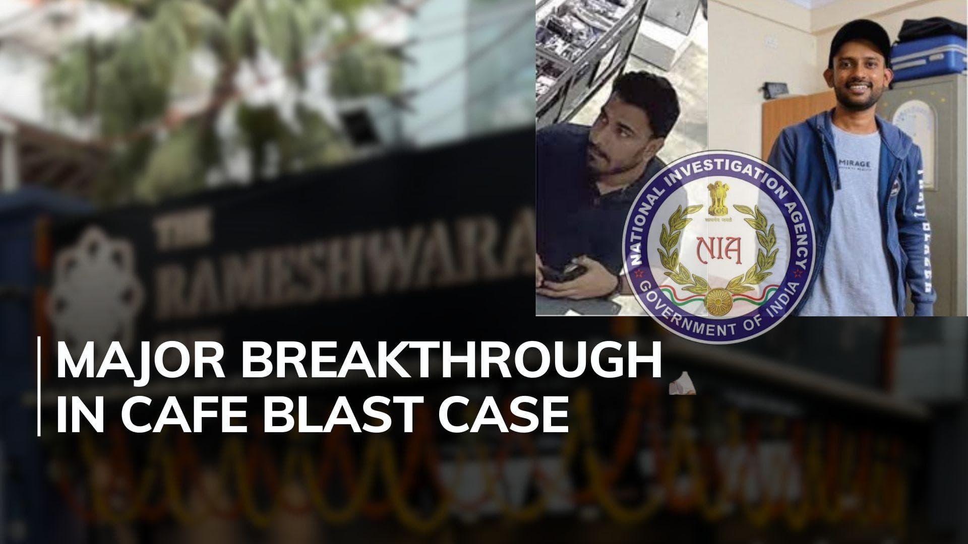 NIA arrests two suspects, including mastermind, of Bengaluru Rameshwaram Cafe blast