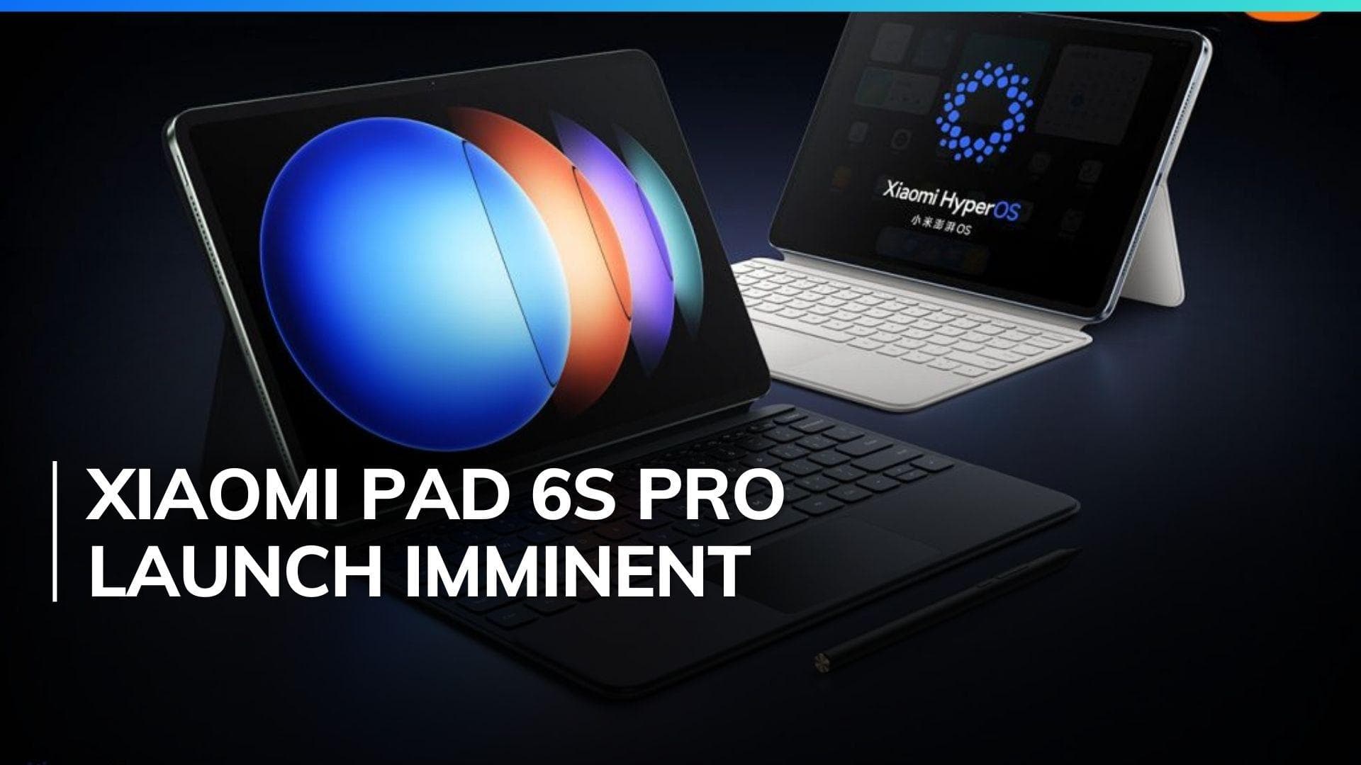 Xiaomi Pad 6S Pro 12.4 launch date confirmed: Check full details 