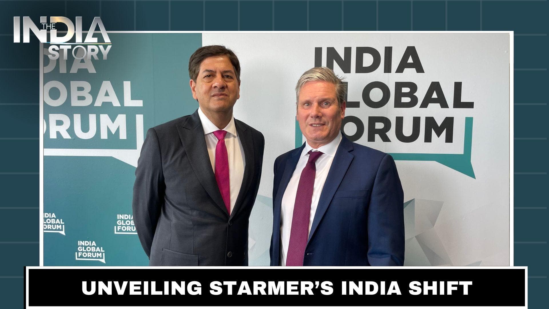The India Story| Why Labour leader Keir Starmer is reaching out to India