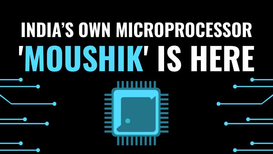India’s Own Microprocessor 'Moushik' Is Here | Summachar