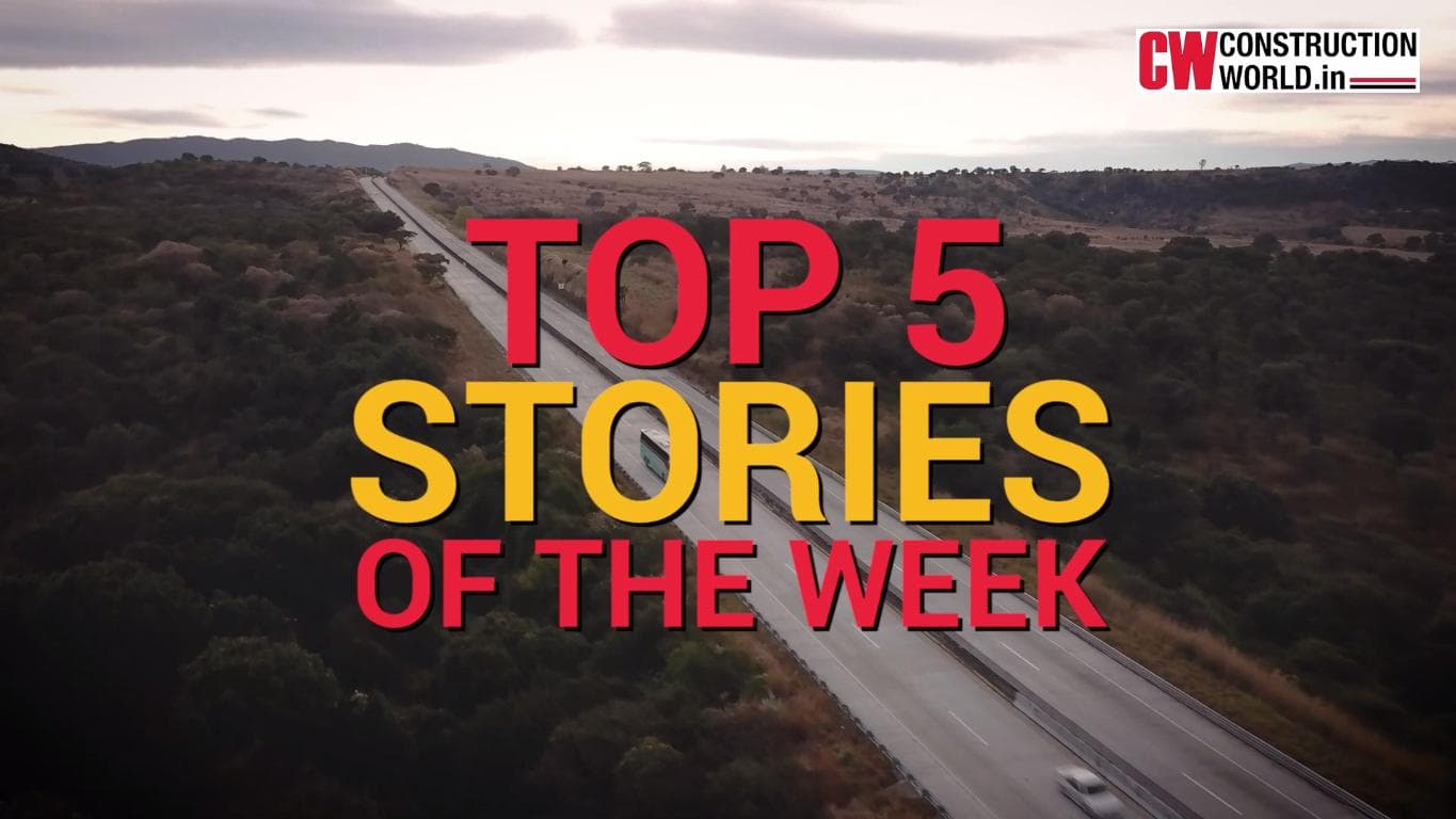 Top 5 stories of this week - 11th June, 2021 | Construction World