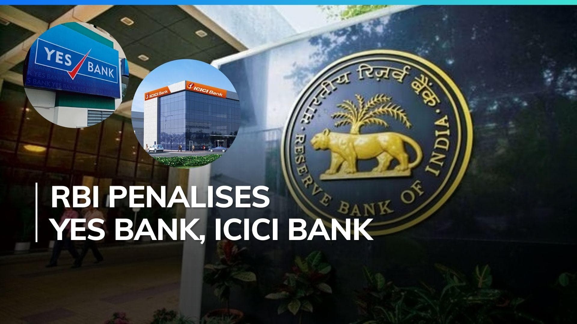 RBI fines ICICI Bank ₹1 crore, Yes Bank ₹91 lakhs for non-compliance