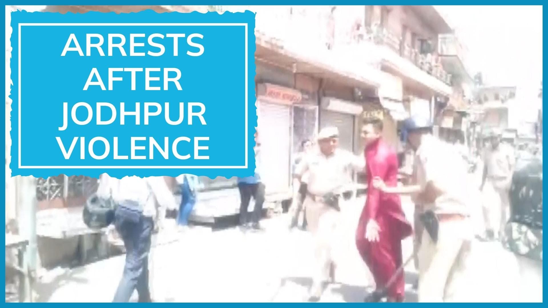 Jodhpur violence: 97 arrested in connection with Eid violence; BJP asks governor for probe