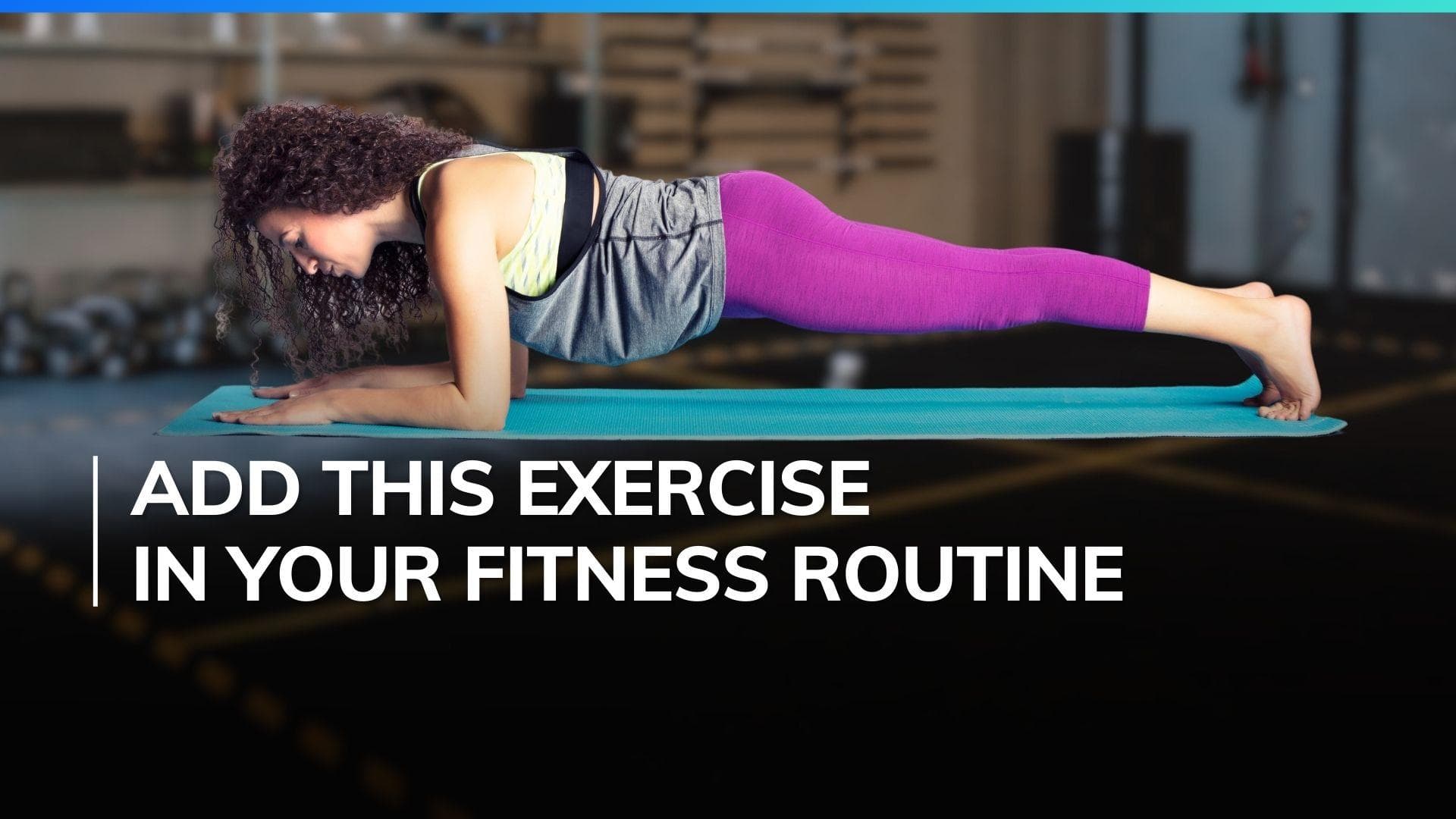 Know the benefits of incorporating planks into your workout routine