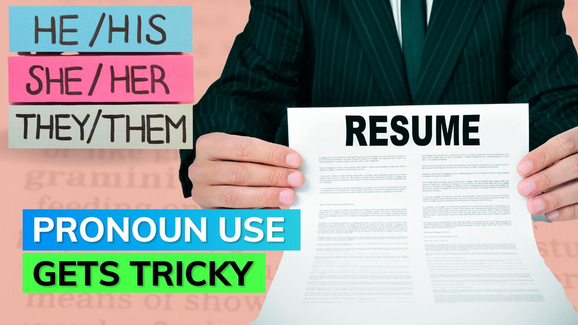 What happens if you use they/them pronouns in your resume? 