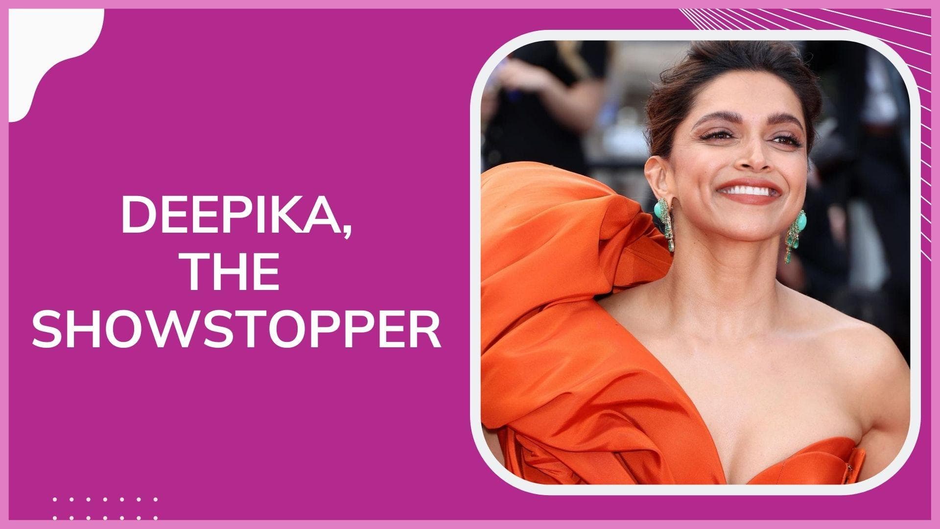 Cannes 2022: Deepika Padukone rocks the 'orange is the new black' look